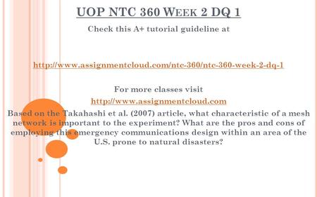 UOP NTC 360 W EEK 2 DQ 1 Check this A+ tutorial guideline at  For more classes visit