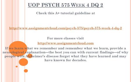 UOP PSYCH 575 W EEK 4 DQ 2 Check this A+ tutorial guideline at  For more classes visit