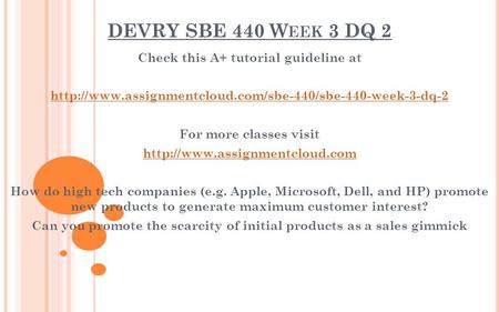 DEVRY SBE 440 W EEK 3 DQ 2 Check this A+ tutorial guideline at  For more classes visit