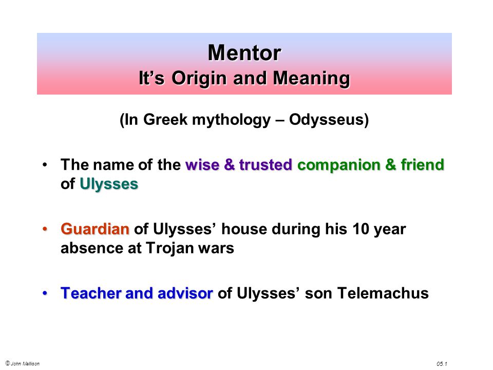 Mentor It's Origin and Meaning - ppt video online download