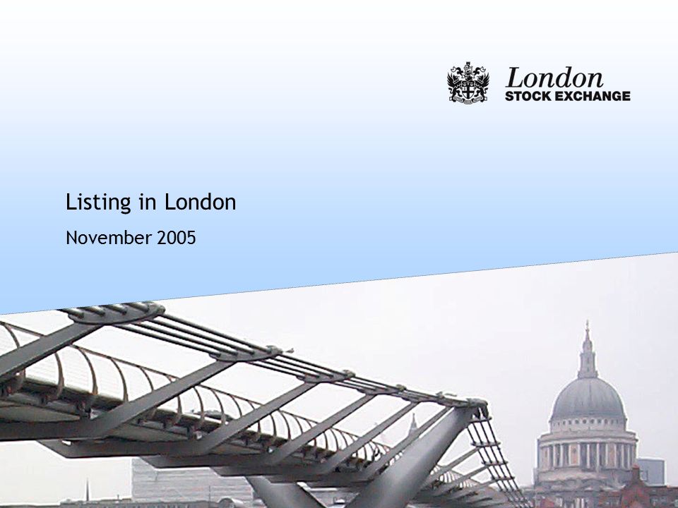 Listing in London November Agenda wThe London markets and Russia wWhy consider accessing the international capital markets? wWhy London's Main. - ppt download