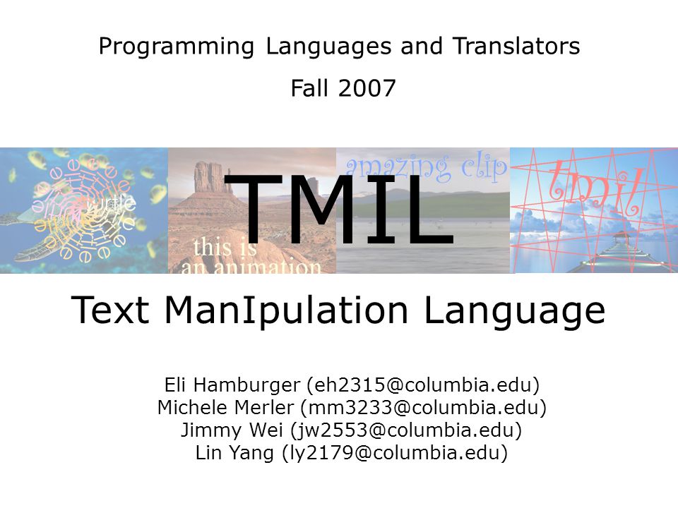 Programming Languages and Translators Fall 2007 Eli Hamburger