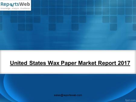 United States Wax Paper Market Report 2017