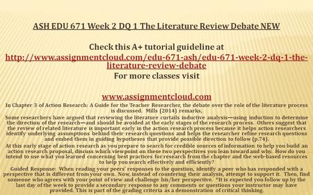 ASH EDU 671 Week 2 DQ 1 The Literature Review Debate NEW Check this A+ tutorial guideline at