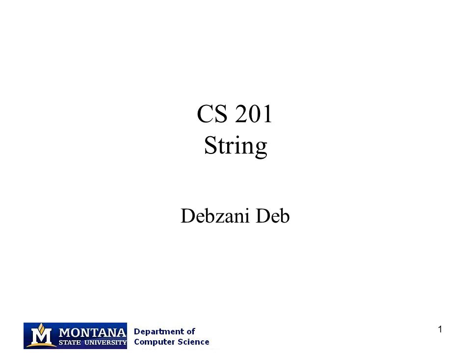 CS 201 String Debzani Deb. - ppt download