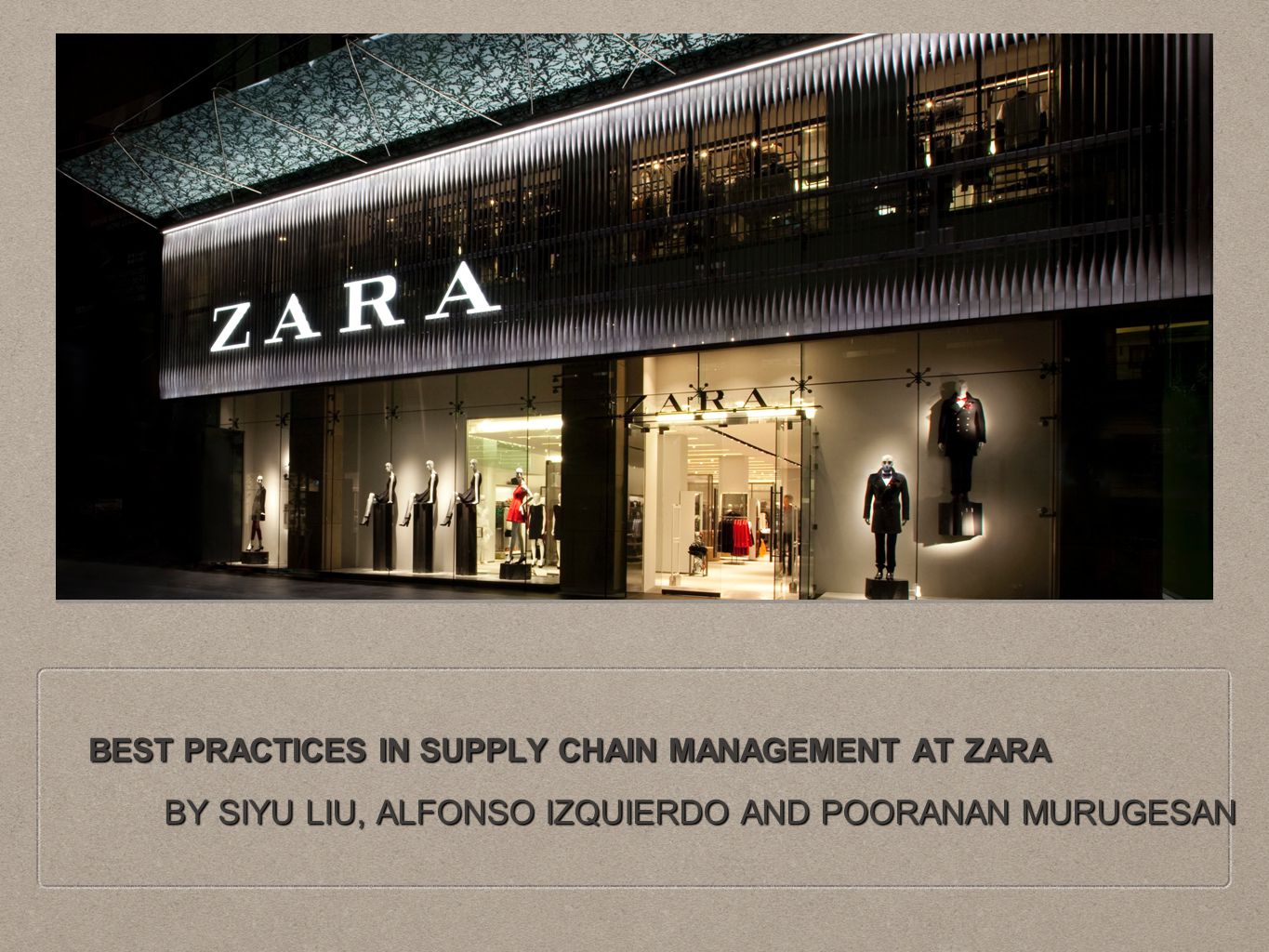 BEST PRACTICES IN SUPPLY CHAIN MANAGEMENT AT ZARA - ppt video online  download