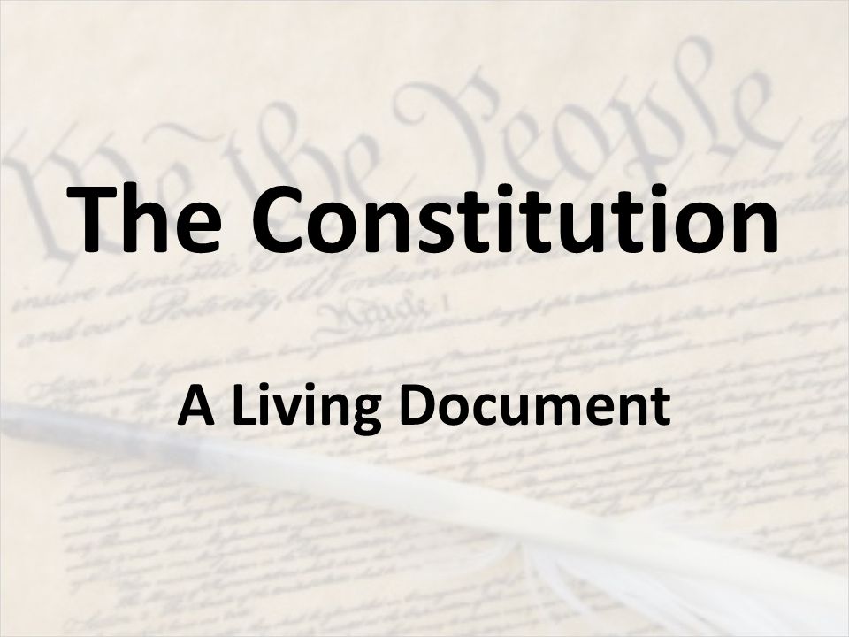 why is constitution a living document
