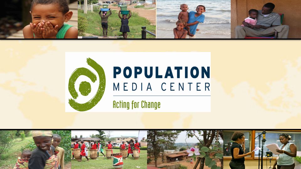 Scott Connolly Director of Research Population Media Center (PMC)  collaborates with the mass media and other organizations worldwide to: 1.  Bring about. - ppt download
