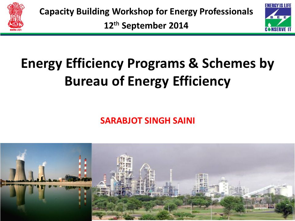 Energy Efficiency Programs & Schemes by Bureau of Energy Efficiency - ppt  video online download
