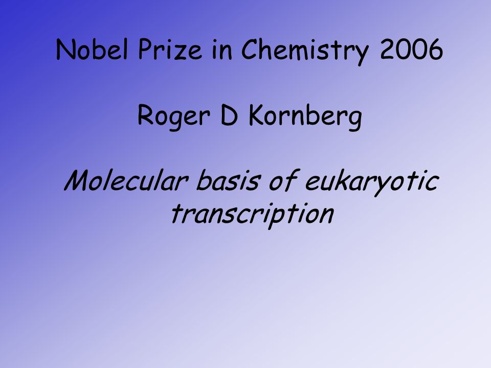 Kornberg Nobel Prize 2006