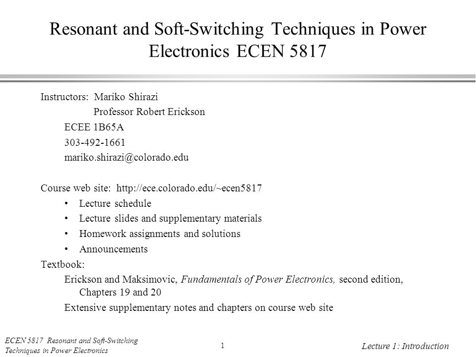 Resonant and Soft-Switching Techniques in Power Electronics ECEN 5817