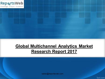 Global Multichannel Analytics Market Research Report 2017