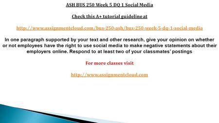 ASH BUS 250 Week 5 DQ 1 Social Media Check this A+ tutorial guideline at  In.
