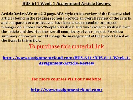 BUS 611 Week 1 Assignment Article Review Article Review. Write a 2-3 page, APA-style article review of the Rosenwinkel article (found in the reading section).