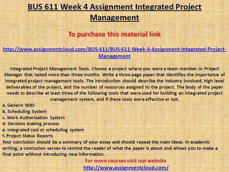 BUS 611 Week 4 Assignment Integrated Project Management To purchase this material link
