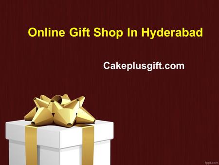 Online Gift Shop In Hyderabad Cakeplusgift.com. About Cakeplusgift provide cakes, flowers and gifts online delivery at the same day and midnight delivery.