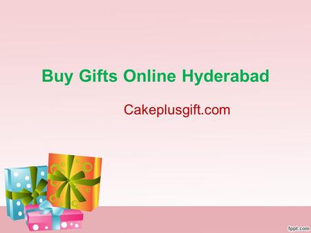 Buy Gifts Online Hyderabad Cakeplusgift.com. About cakeplusgift Cakeplusgift is only one to delivered quality items all over the Hyderabad at any time.