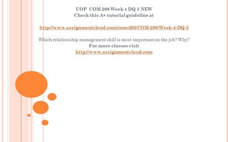UOP COM 200 Week 4 DQ 3 NEW Check this A+ tutorial guideline at  Which relationship management.