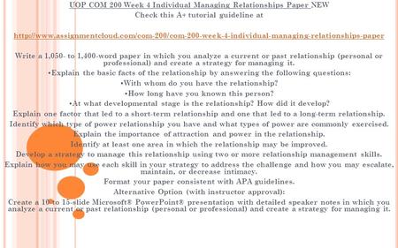 UOP COM 200 Week 4 Individual Managing Relationships Paper NEW Check this A+ tutorial guideline at