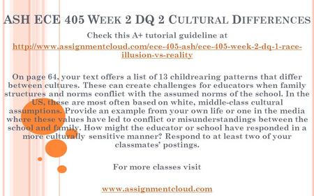 ASH ECE 405 W EEK 2 DQ 2 C ULTURAL D IFFERENCES Check this A+ tutorial guideline at