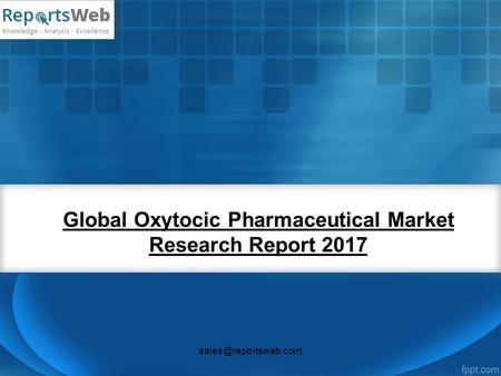Global Oxytocic Pharmaceutical Market Research Report 2017