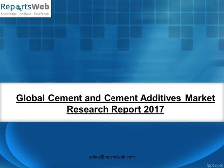 Global Cement and Cement Additives Market Research Report 2017