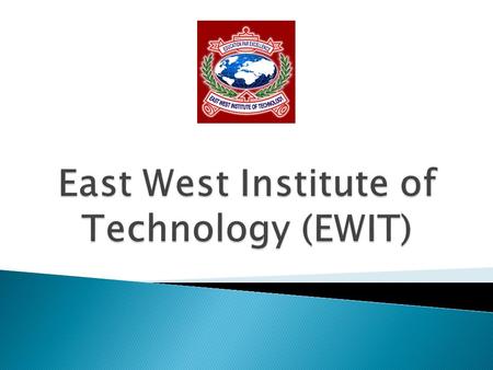 East West Institute of Technology (EWIT) 