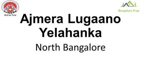 Ajmera Lugaano Yelahanka North Bangalore. Ajmera Lugaano Featured Image.