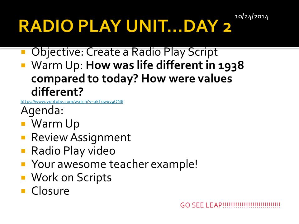 Objective: Create a Radio Play Script  Warm Up: How was life different in  1938 compared to today? How were values different? - ppt download