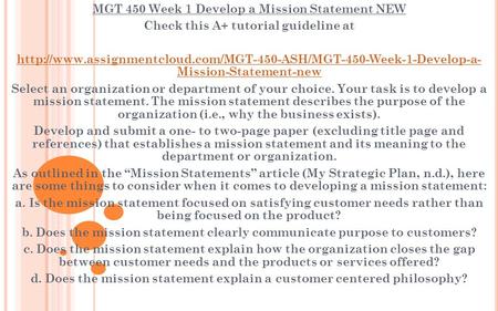 MGT 450 Week 1 Develop a Mission Statement NEW Check this A+ tutorial guideline at