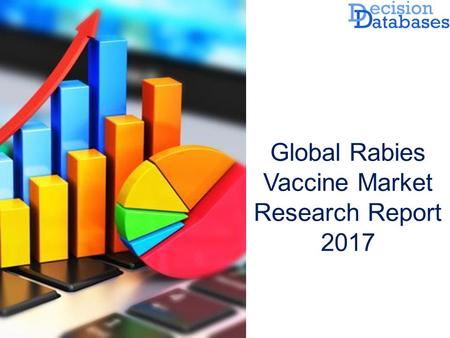 Global Rabies Vaccine Market Research Report 2017.