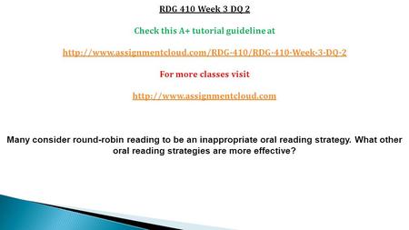 RDG 410 Week 3 DQ 2 Check this A+ tutorial guideline at  For more classes visit