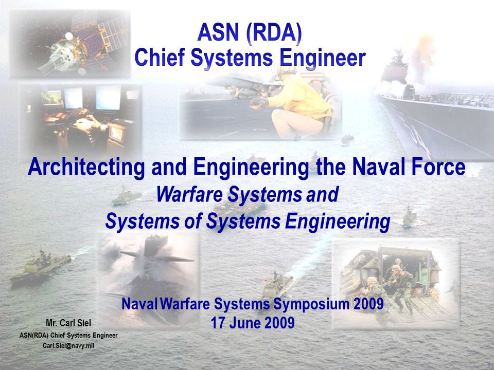 Architecting and Engineering the Naval Force Warfare Systems and Systems of Systems  Engineering Mr. Carl Siel ASN(RDA) Chief Systems Engineer - ppt download