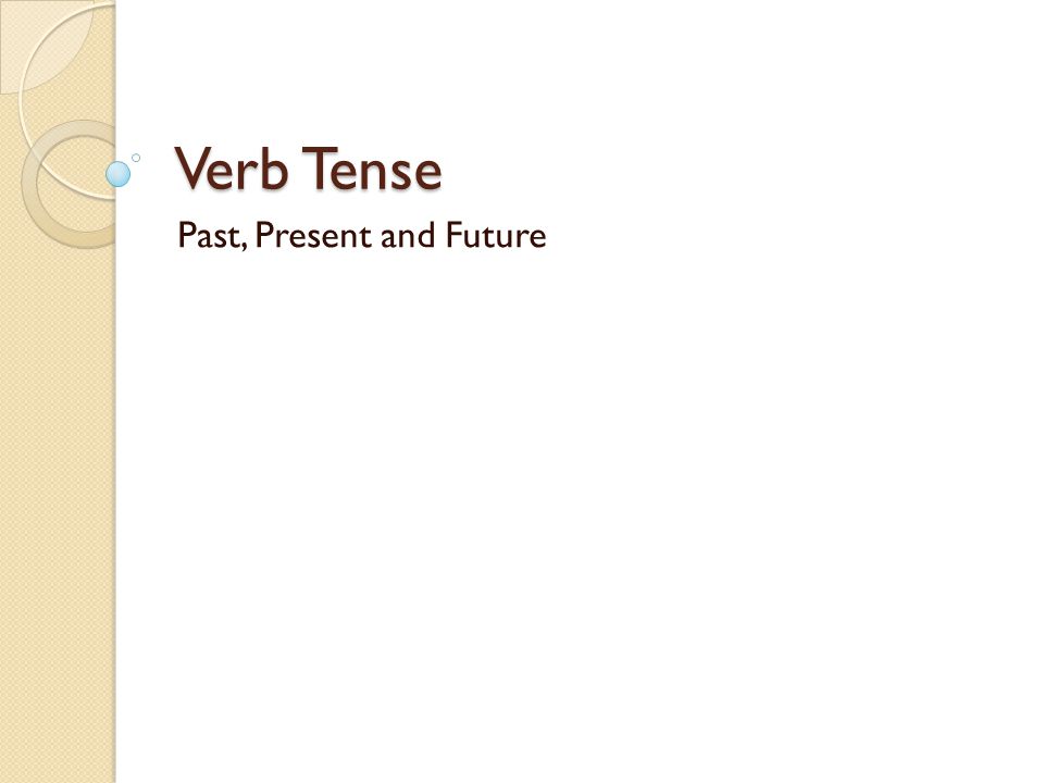 PAST, PRESENT or FUTURE. - ppt download