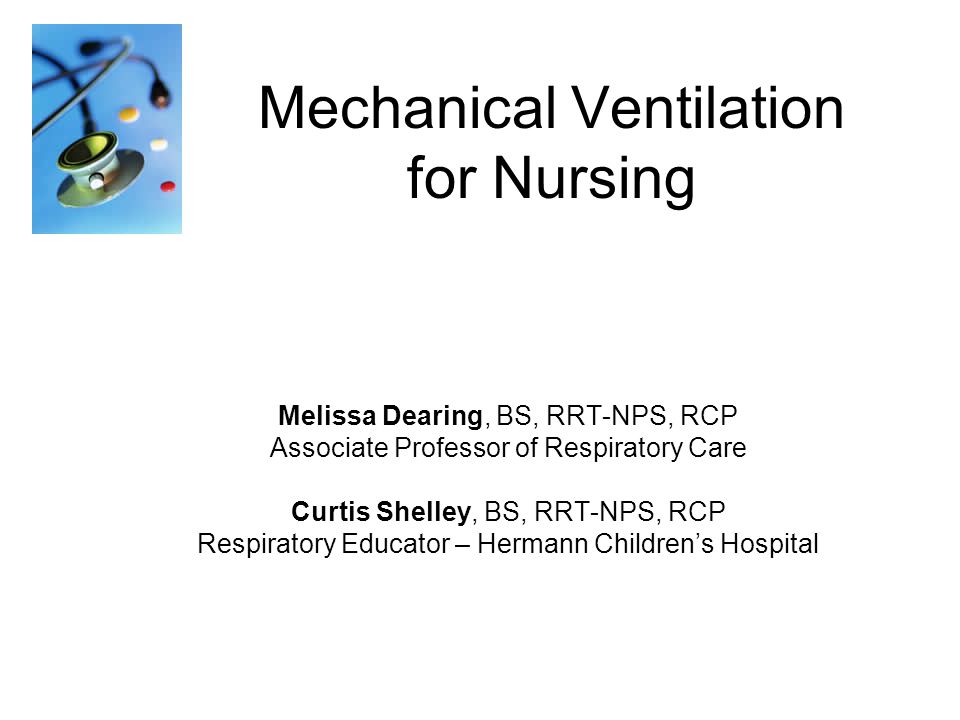 Mechanical Ventilation for Nursing - ppt video online download