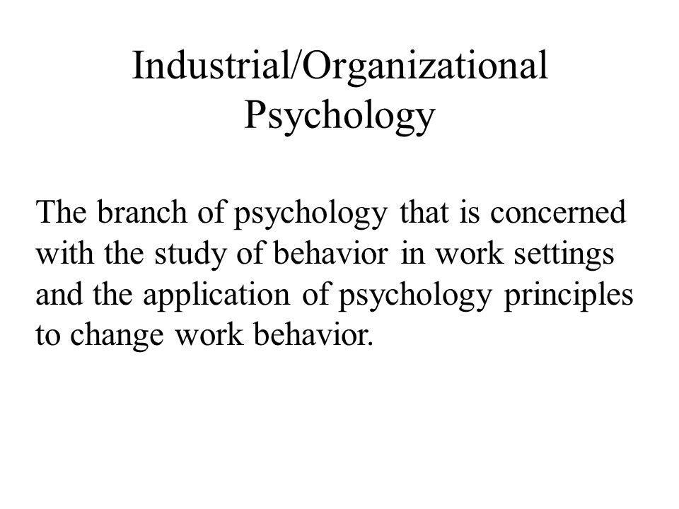 Industrial/Organizational Psychology - ppt video online download