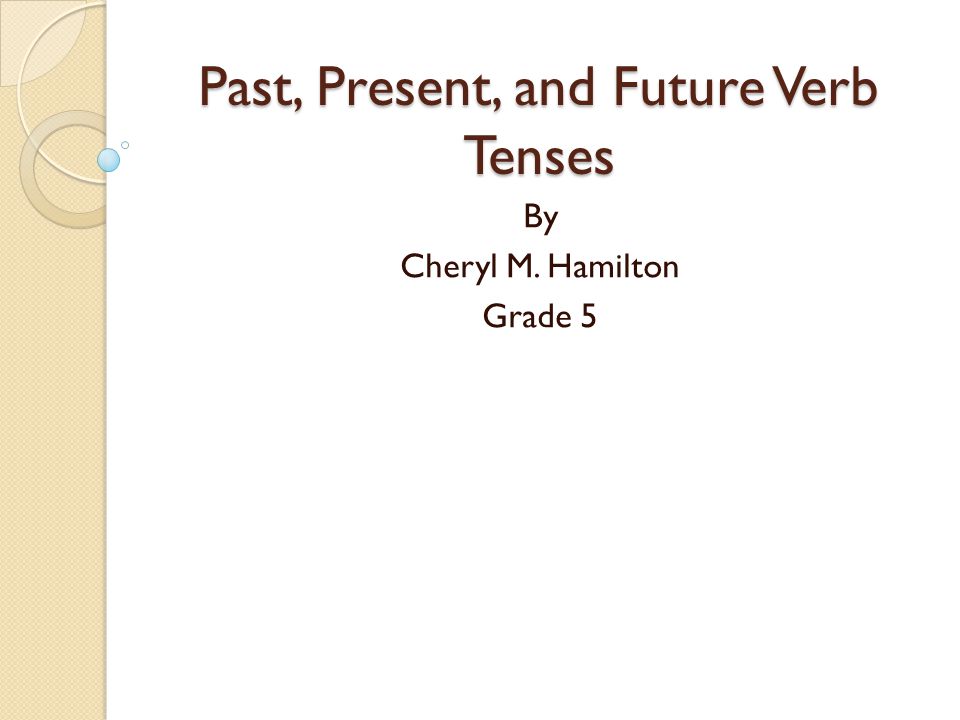 PAST, PRESENT or FUTURE. - ppt download