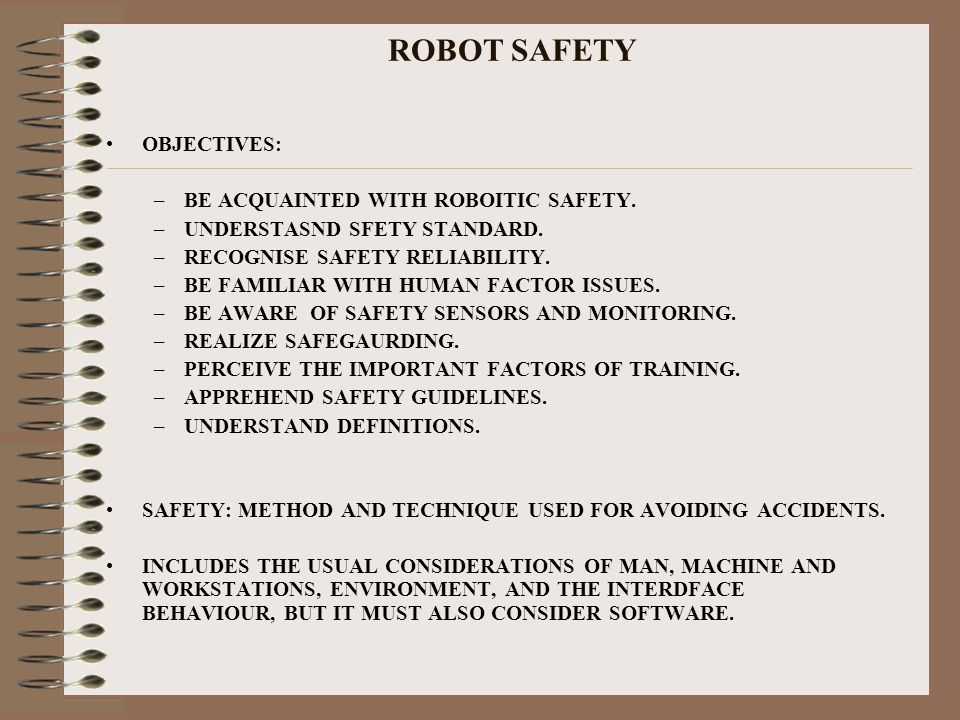 ROBOT SAFETY OBJECTIVES: BE ACQUAINTED WITH ROBOITIC SAFETY. - ppt video  online download