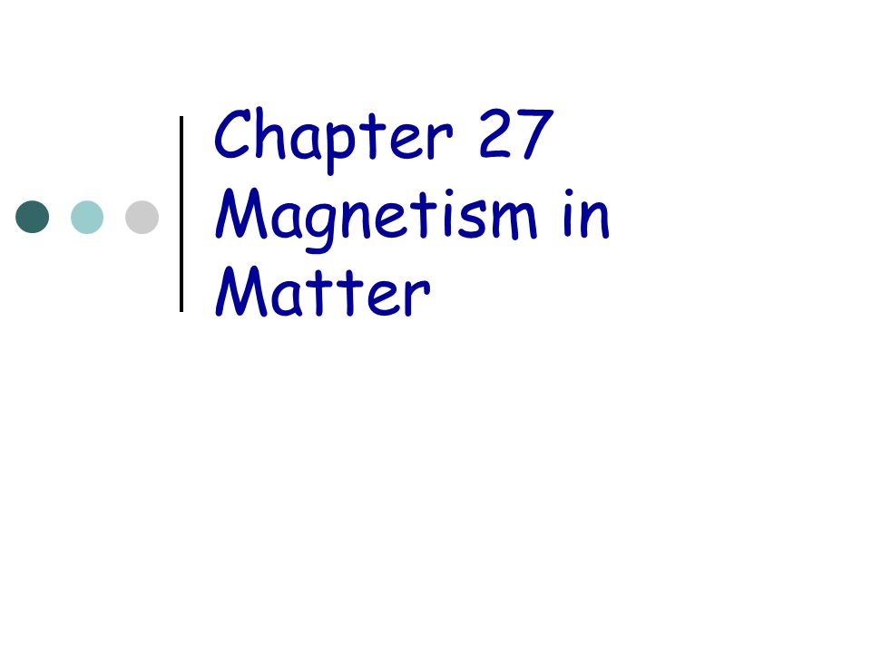 svær at tilfredsstille tømrer ulovlig Chapter 27 Magnetism in Matter - ppt video online download
