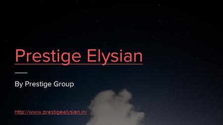 Prestige Elysian By Prestige Group