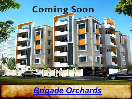 Brigade Orchards. Overview Brigade Orchards Brigade Orchards is a modern residential project by the developer known as Brigade Group, this flat is placed.