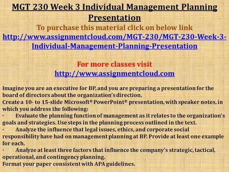 MGT 230 Week 3 Individual Management Planning Presentation To purchase this material click on below link