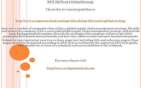 MGT 322 Week 2 Global Strategy Check this A+ tutorial guideline at  here are a.