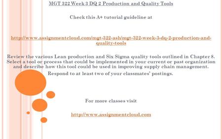 MGT 322 Week 3 DQ 2 Production and Quality Tools Check this A+ tutorial guideline at