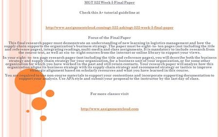 MGT 322 Week 5 Final Paper Check this A+ tutorial guideline at  Focus of the Final.