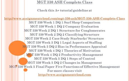 MGT 330 ASH Complete Class Check this A+ tutorial guideline at  MGT 330 Week 1 DQ.