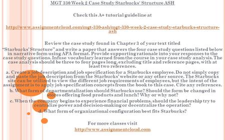 MGT 330 Week 2 Case Study Starbucks' Structure ASH Check this A+ tutorial guideline at