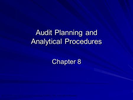 ©2010 Prentice Hall Business Publishing, Auditing 13/e, Arens/Elder/Beasley Audit Planning and Analytical Procedures Chapter 8.