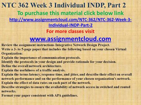 NTC 362 Week 3 Individual INDP, Part 2 To purchase this material click below link  Individual-INDP-Part-2.