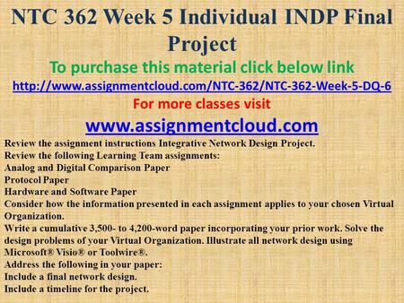NTC 362 Week 5 Individual INDP Final Project To purchase this material click below link  For.